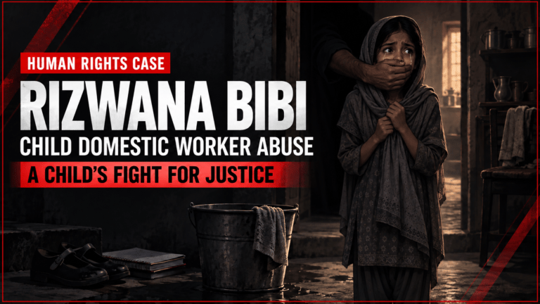 Rizwana Bibi: A Child Domestic Worker’s Fight for Justice